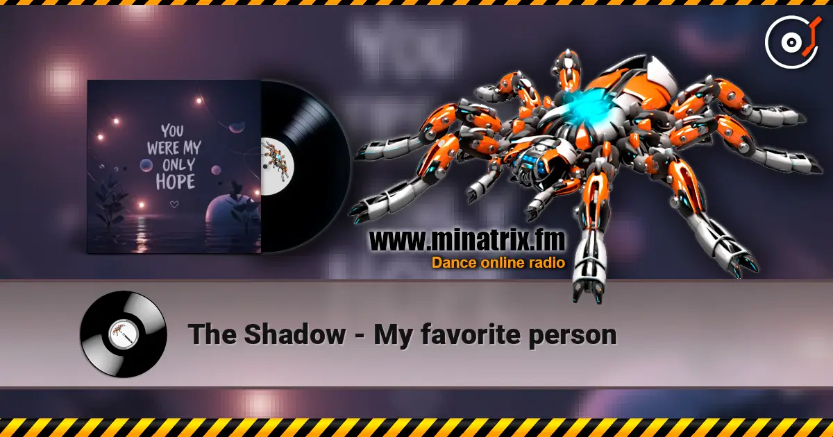 The Shadow - My favorite person escuchar online en alta calidad | Minatrix.FM
