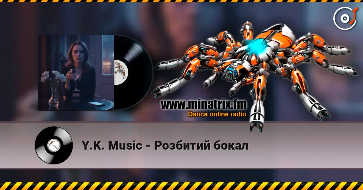 Y.K. Music - Розбитий бокал escuchar online en alta calidad | Minatrix.FM