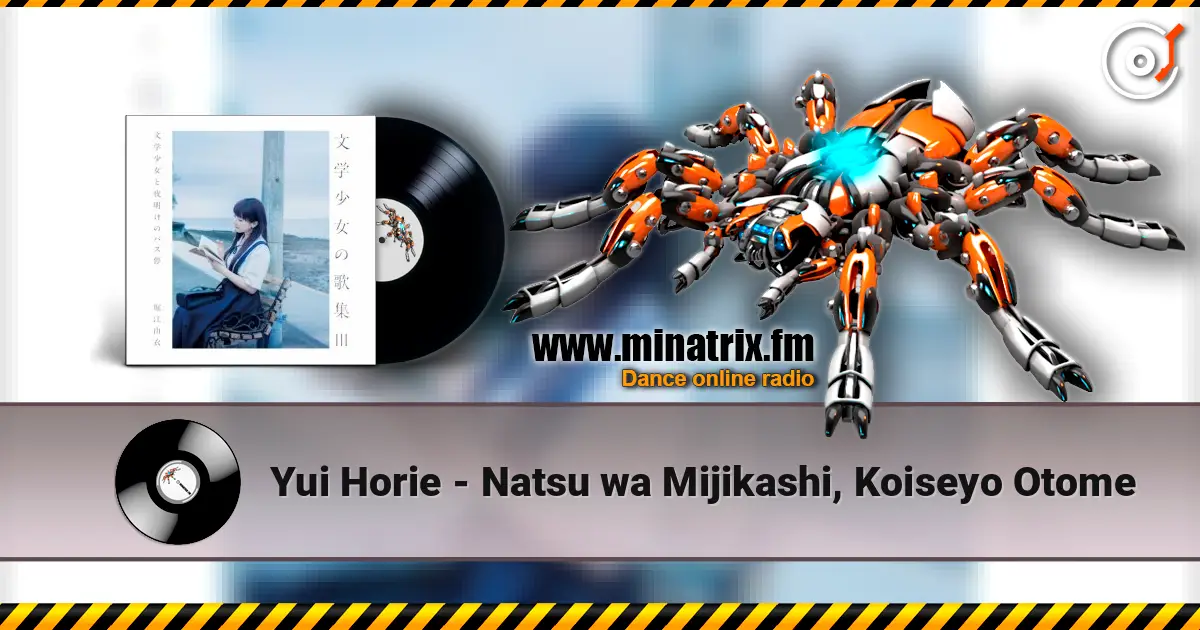 Yui Horie - Natsu wa Mijikashi, Koiseyo Otome escuchar online en alta calidad | Minatrix.FM