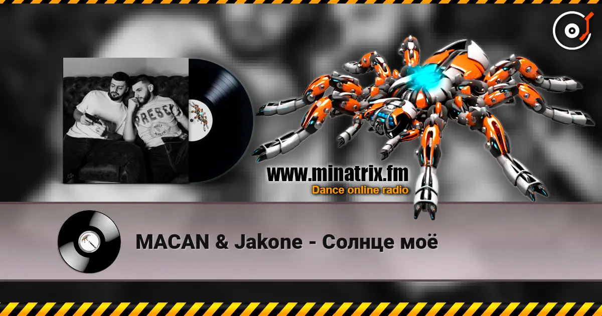 MACAN & Jakone - Солнце моё escuchar online en alta calidad | Minatrix.FM