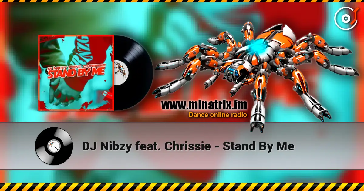 DJ Nibzy feat. Chrissie - Stand By Me escuchar online en alta calidad | Minatrix.FM