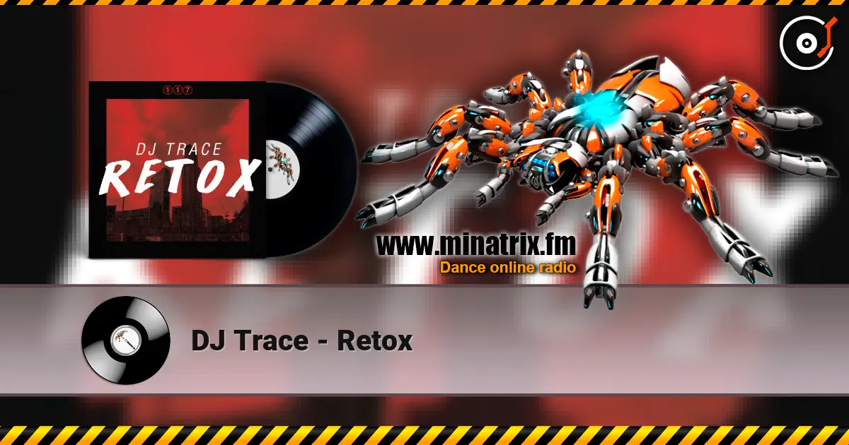 DJ Trace - Retox escuchar online en alta calidad | Minatrix.FM