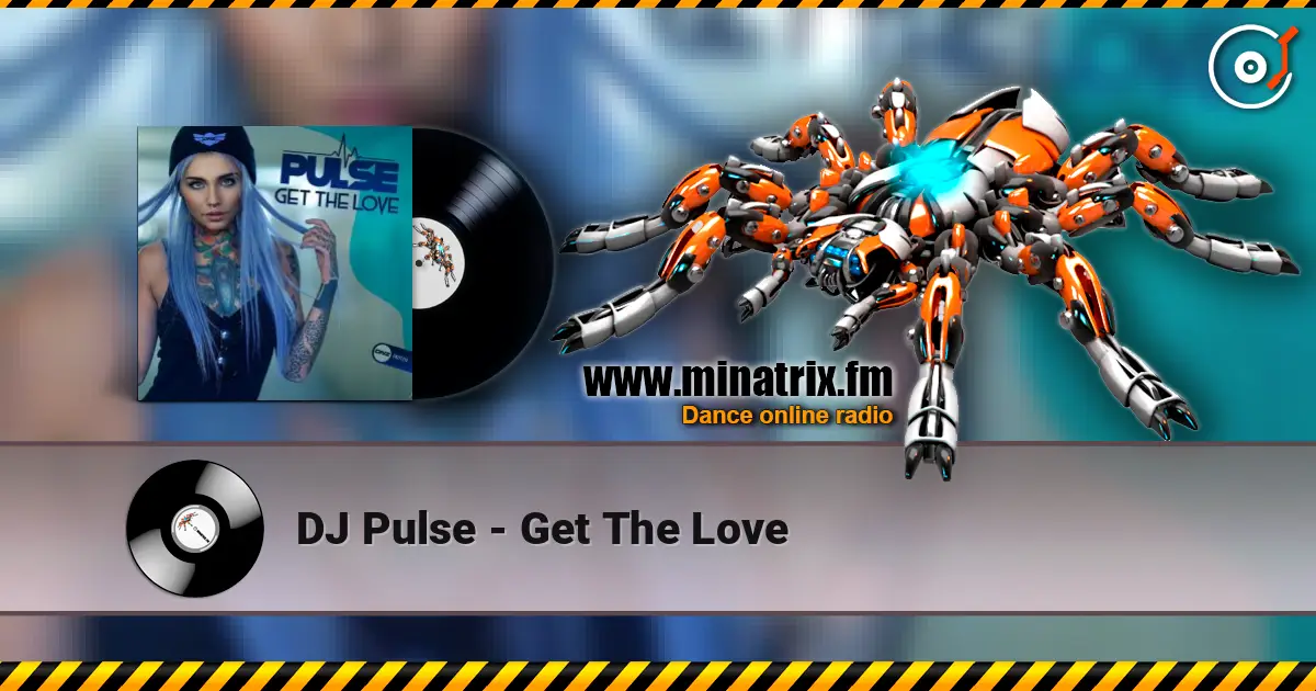 DJ Pulse - Get The Love escuchar online en alta calidad | Minatrix.FM