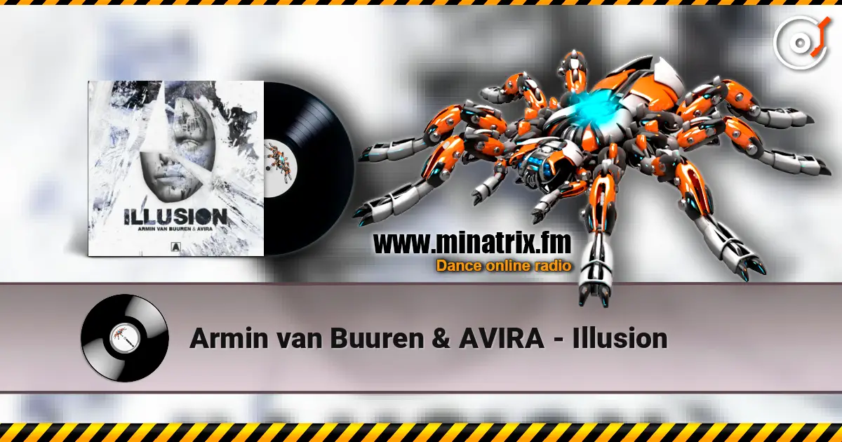 Armin van Buuren & AVIRA - Illusion escuchar online en alta calidad | Minatrix.FM