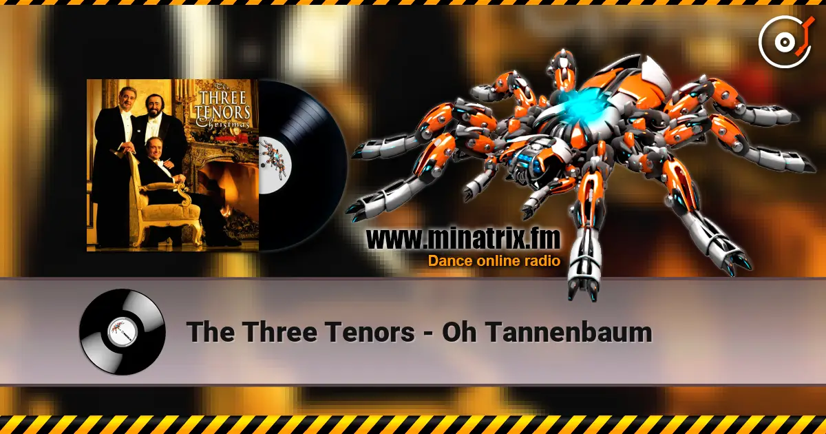The Three Tenors - Oh Tannenbaum escuchar online en alta calidad | Minatrix.FM