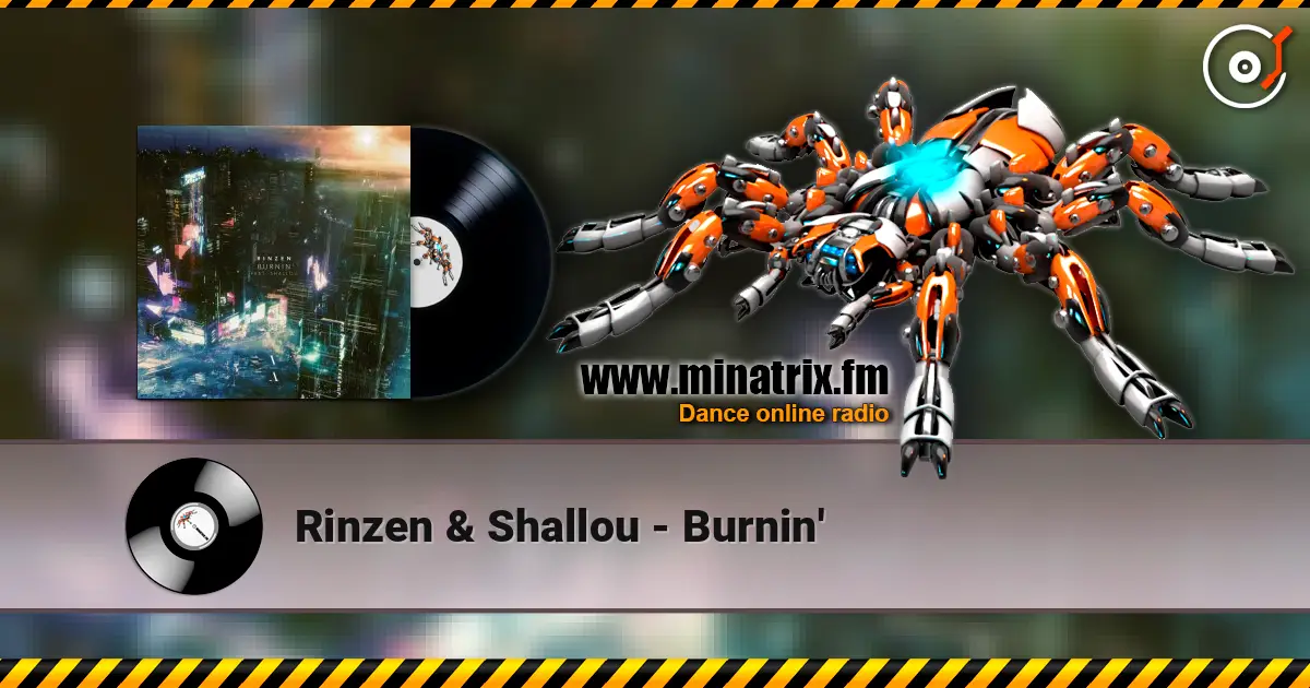Rinzen & Shallou - Burnin' escuchar online en alta calidad | Minatrix.FM