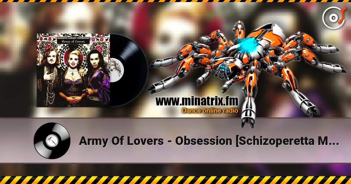 Army Of Lovers - Obsession [Schizoperetta Mix] escuchar online en alta calidad | Minatrix.FM