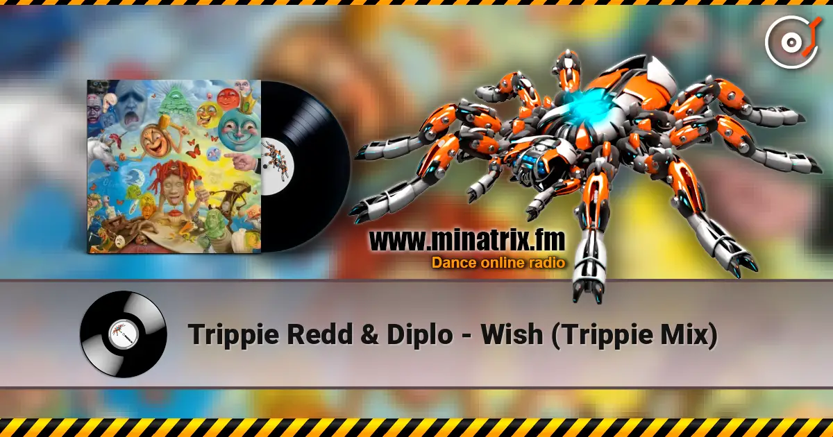 Trippie Redd & Diplo - Wish (Trippie Mix) escuchar online en alta calidad | Minatrix.FM