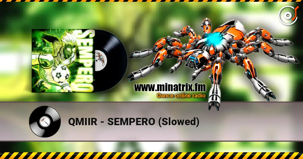 QMIIR - SEMPERO (Slowed) escuchar online en alta calidad | Minatrix.FM