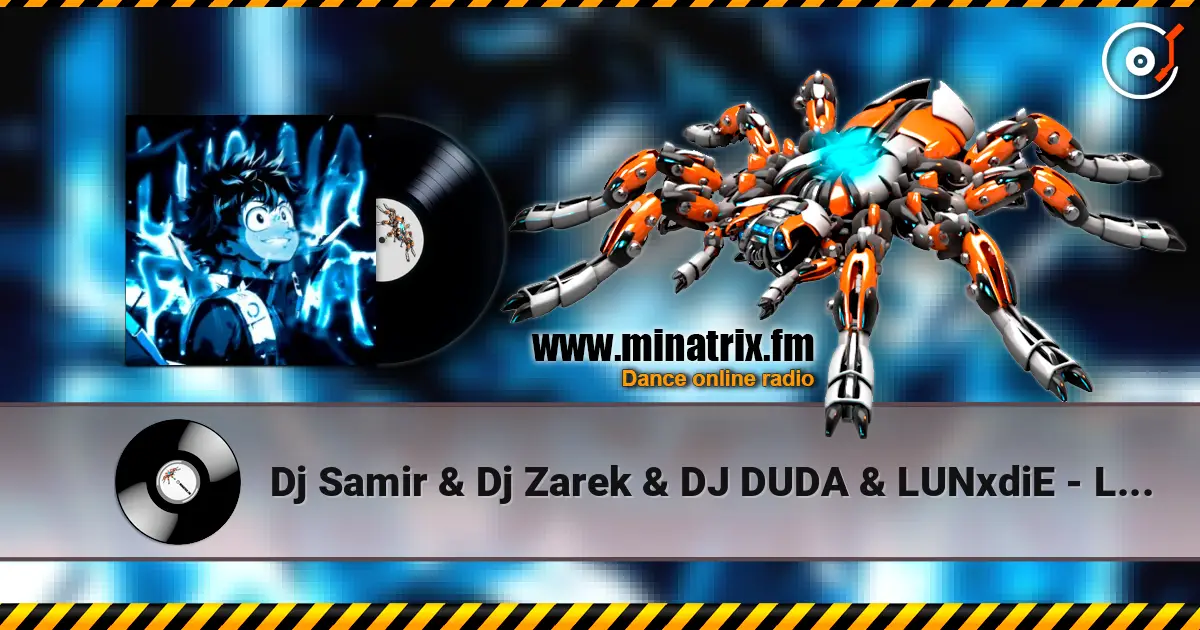 Dj Samir & Dj Zarek & DJ DUDA & LUNxdiE - LUA NA PRAÇA escuchar online en alta calidad | Minatrix.FM