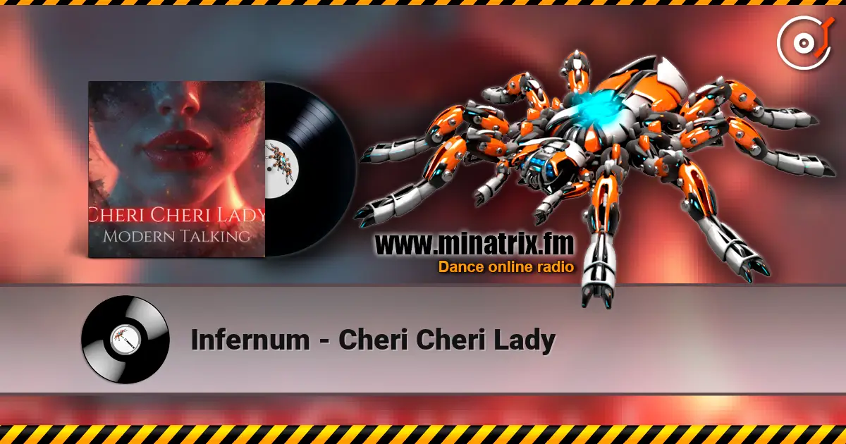 Infernum - Cheri Cheri Lady escuchar online en alta calidad | Minatrix.FM