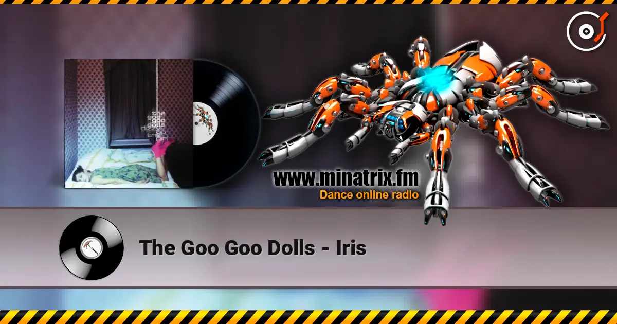 The Goo Goo Dolls - Iris escuchar online en alta calidad | Minatrix.FM