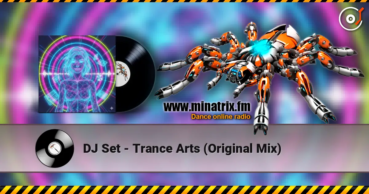 DJ Set - Trance Arts (Original Mix) escuchar online en alta calidad | Minatrix.FM