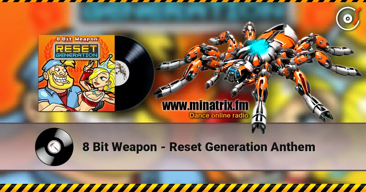 8 Bit Weapon - Reset Generation Anthem escuchar online en alta calidad | Minatrix.FM