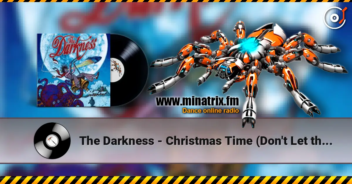 The Darkness - Christmas Time (Don't Let the Bells End) escuchar online en alta calidad | Minatrix.FM
