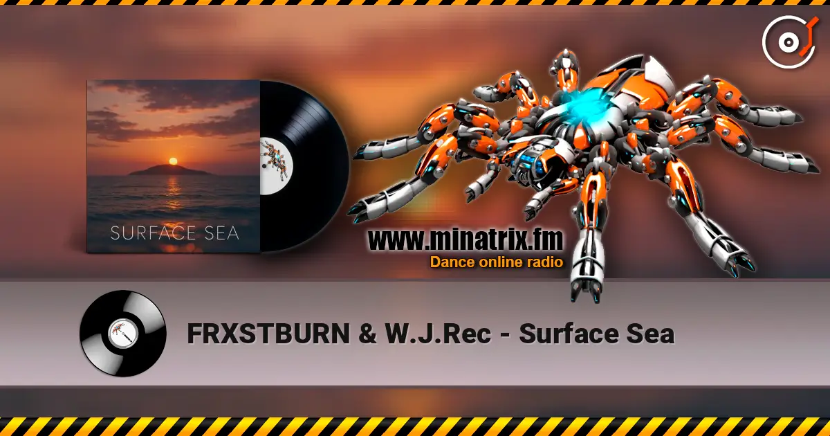 FRXSTBURN & W.J.Rec - Surface Sea escuchar online en alta calidad | Minatrix.FM