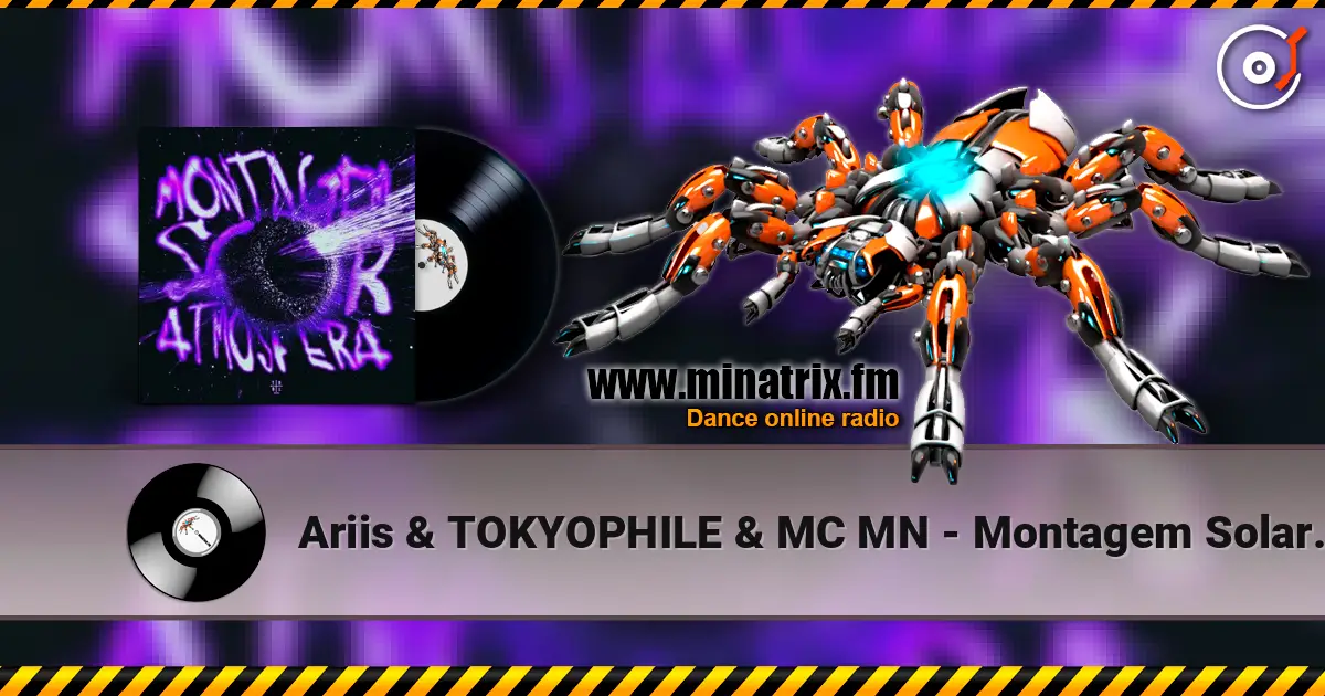 Ariis & TOKYOPHILE & MC MN - Montagem Solar Atmosfera escuchar online en alta calidad | Minatrix.FM