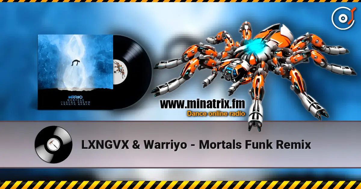 LXNGVX & Warriyo - Mortals Funk Remix escuchar online en alta calidad | Minatrix.FM