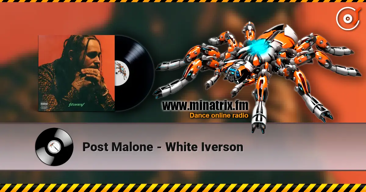 Post Malone - White Iverson escuchar online en alta calidad | Minatrix.FM