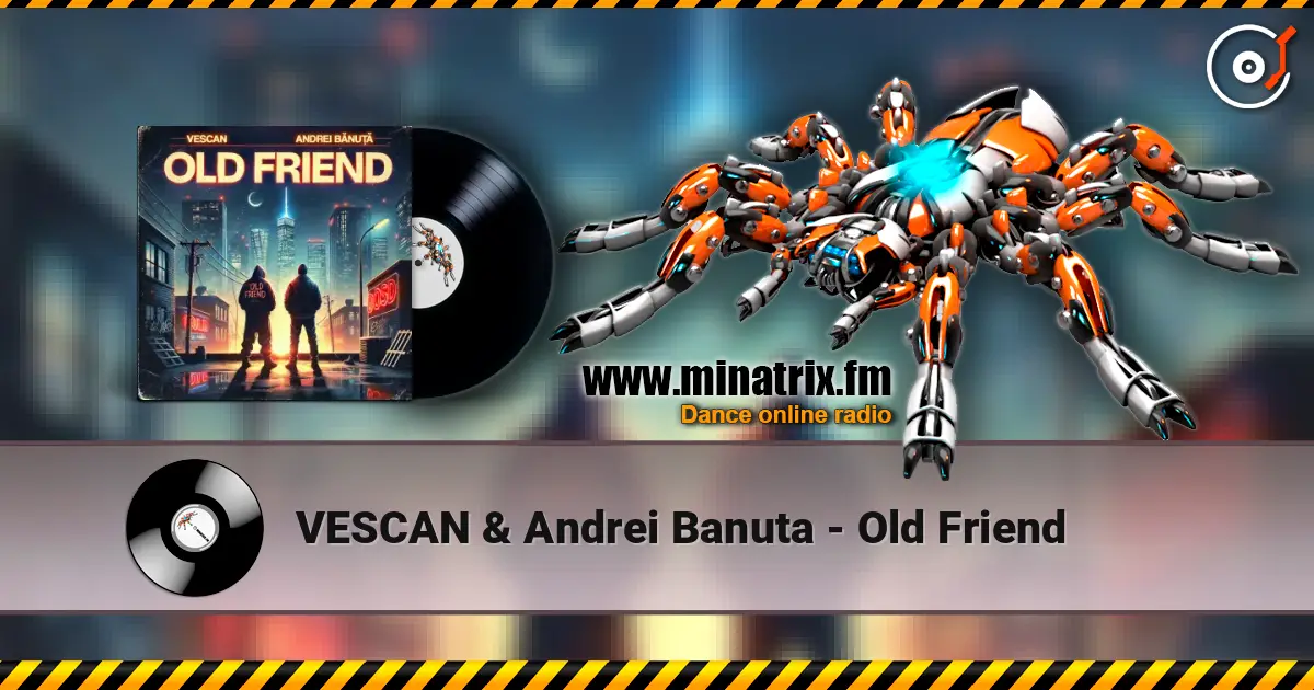 VESCAN & Andrei Banuta - Old Friend escuchar online en alta calidad | Minatrix.FM