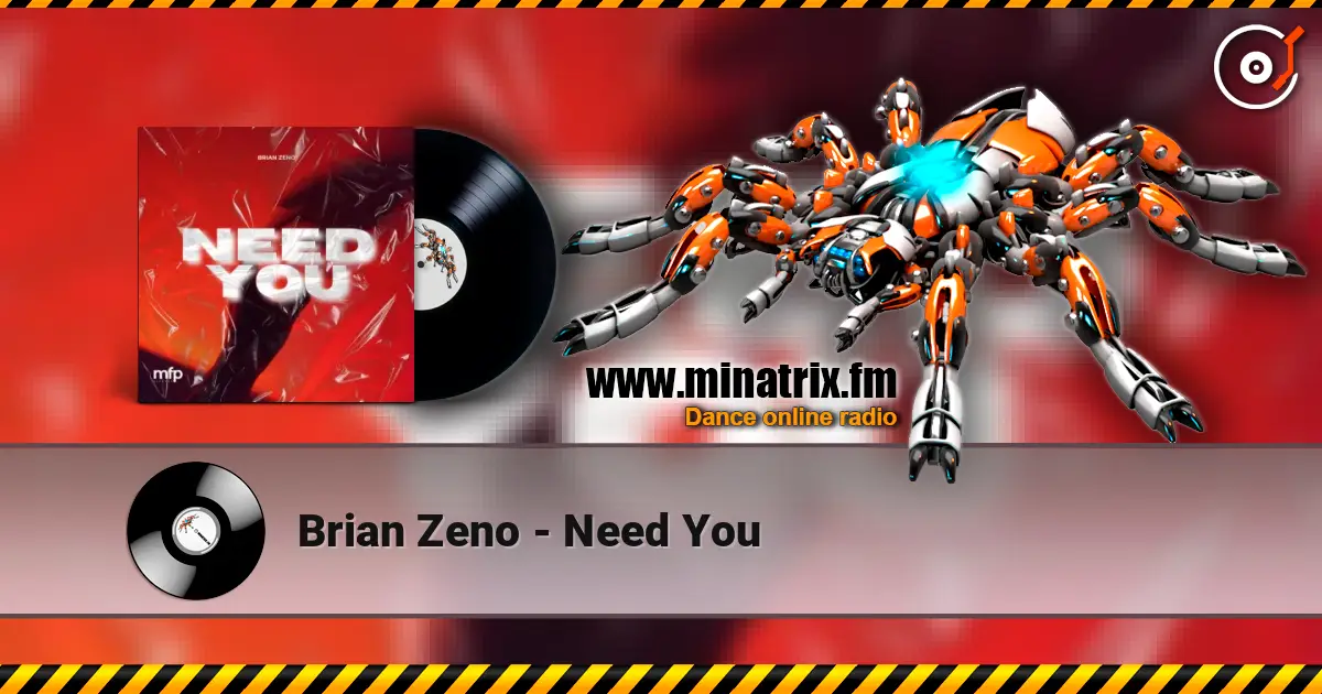 Brian Zeno - Need You escuchar online en alta calidad | Minatrix.FM