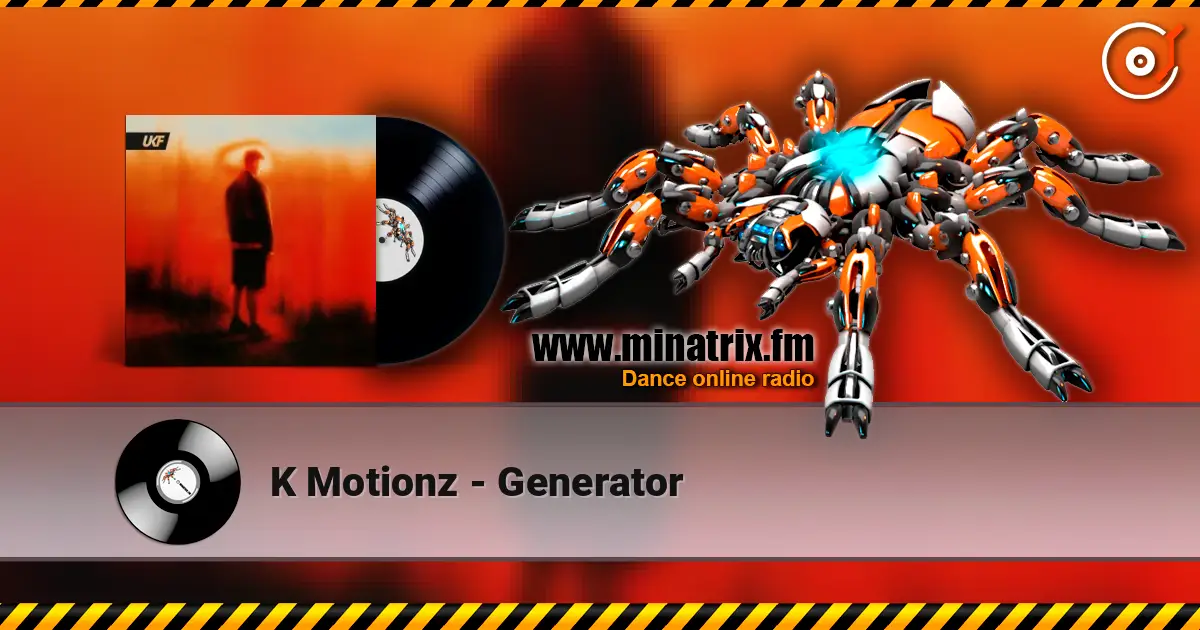 K Motionz - Generator escuchar online en alta calidad | Minatrix.FM