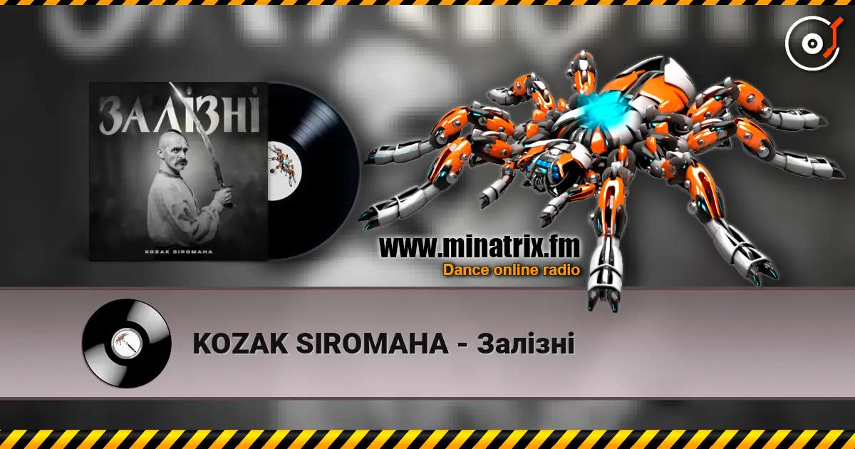 KOZAK SIROMAHA - Залізні escuchar online en alta calidad | Minatrix.FM