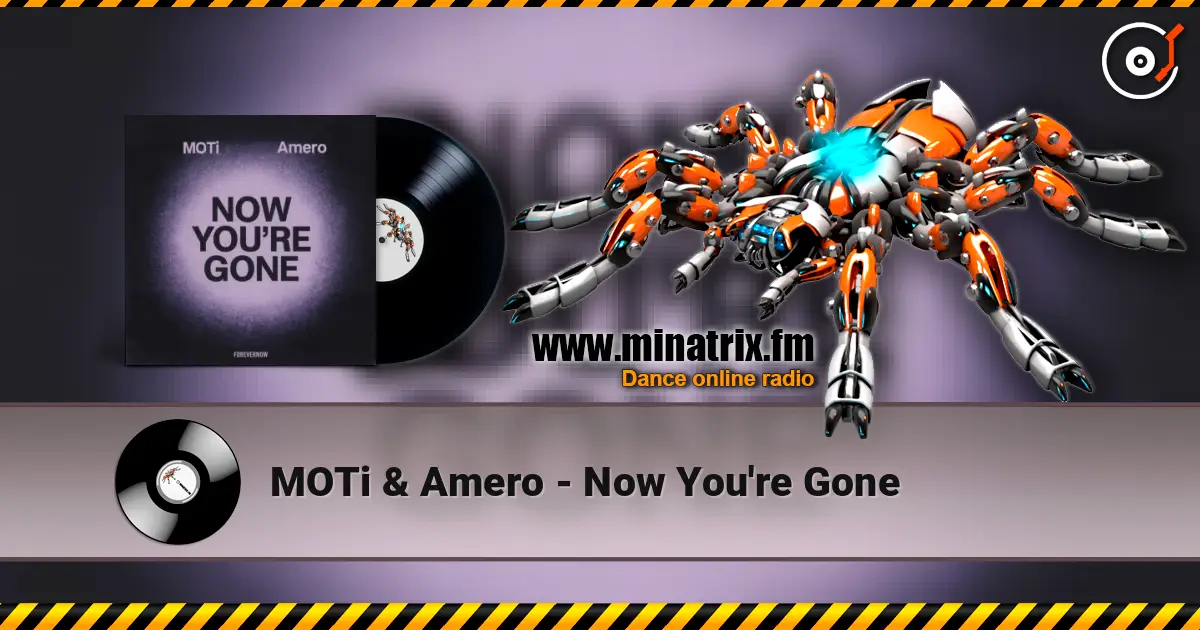 MOTi & Amero - Now You're Gone escuchar online en alta calidad | Minatrix.FM