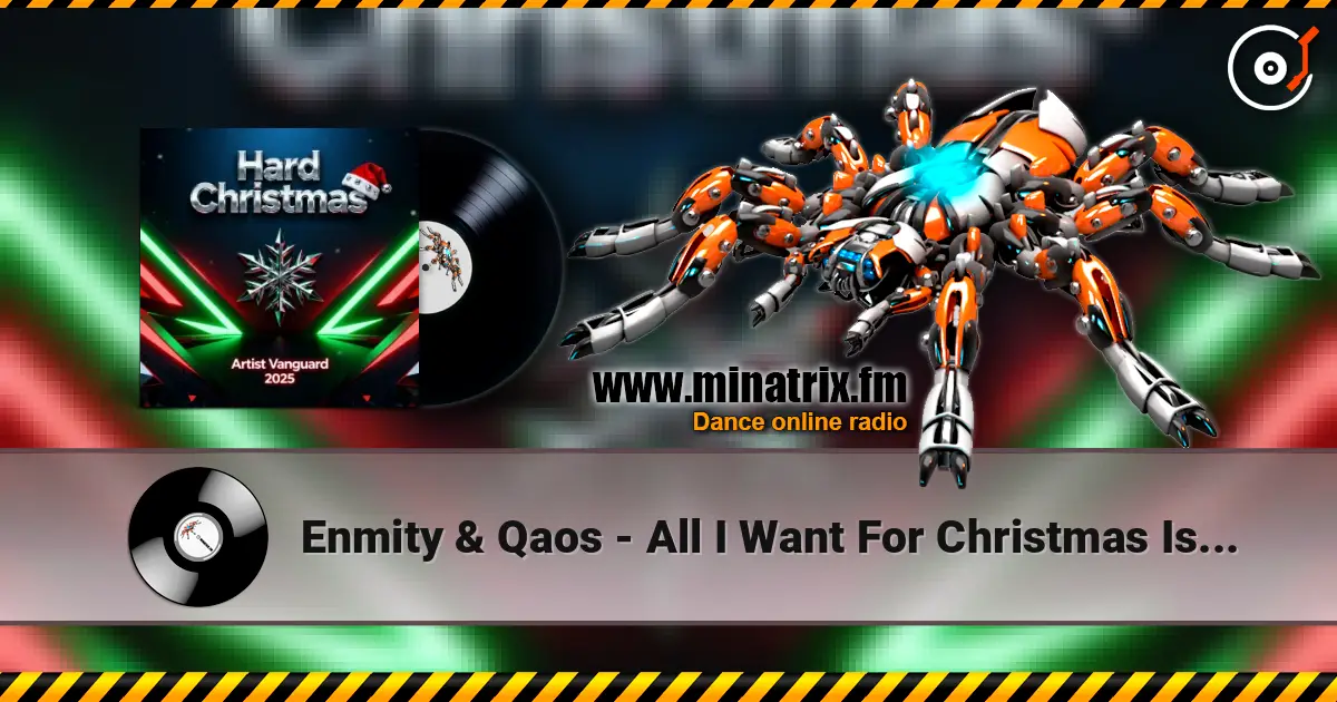 Enmity & Qaos - All I Want For Christmas Is You (Hardstyle Remix) escuchar online en alta calidad | Minatrix.FM