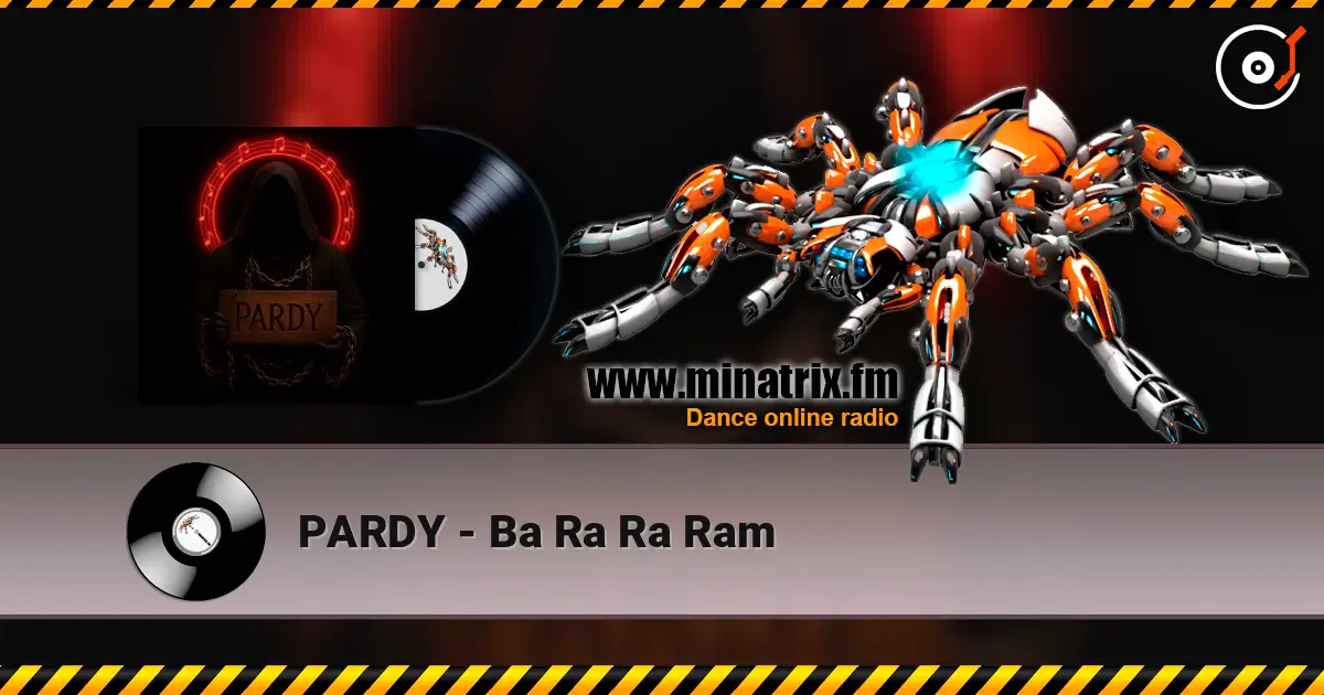 PARDY - Ba Ra Ra Ram escuchar online en alta calidad | Minatrix.FM