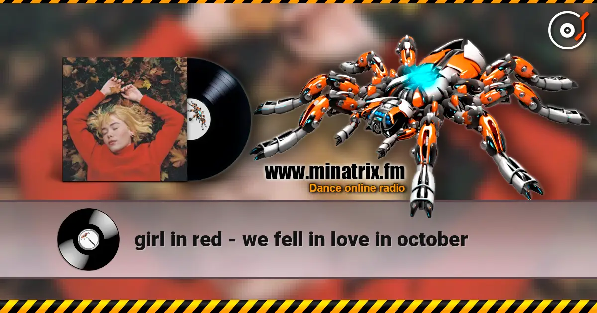 girl in red - we fell in love in october escuchar online en alta calidad | Minatrix.FM