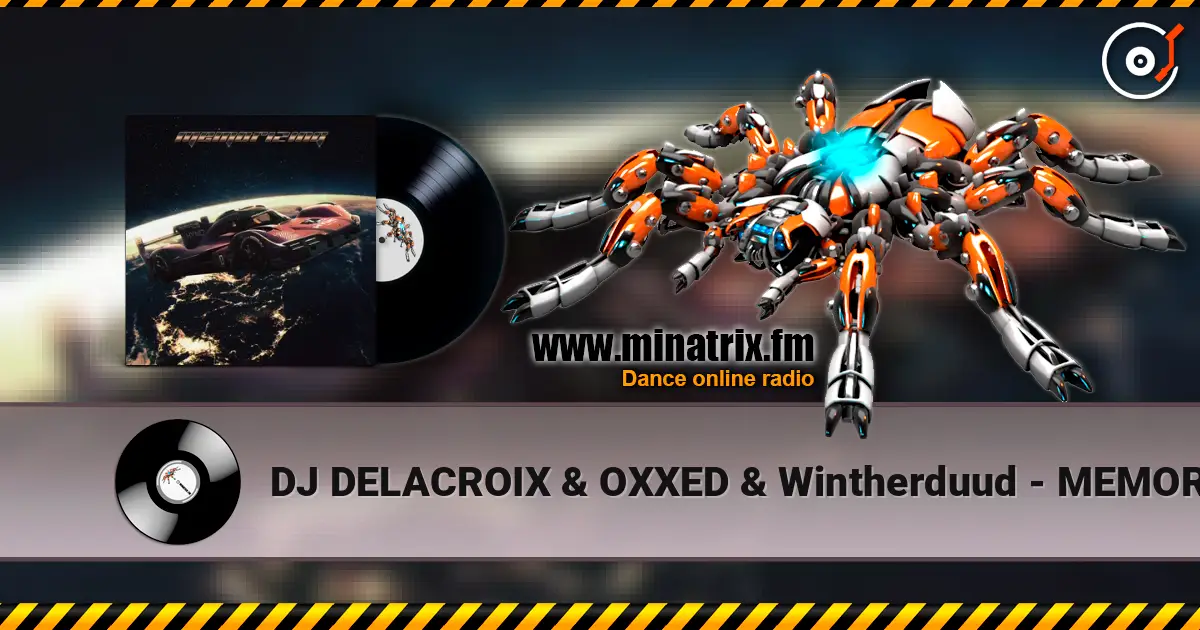 DJ DELACROIX & OXXED & Wintherduud - MEMORIZING escuchar online en alta calidad | Minatrix.FM