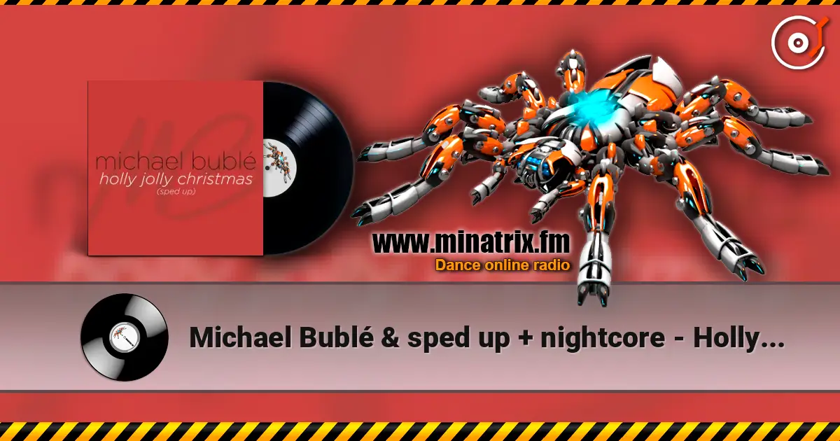 Michael Bublé & sped up + nightcore - Holly Jolly Christmas (Sped Up) escuchar online en alta calidad | Minatrix.FM