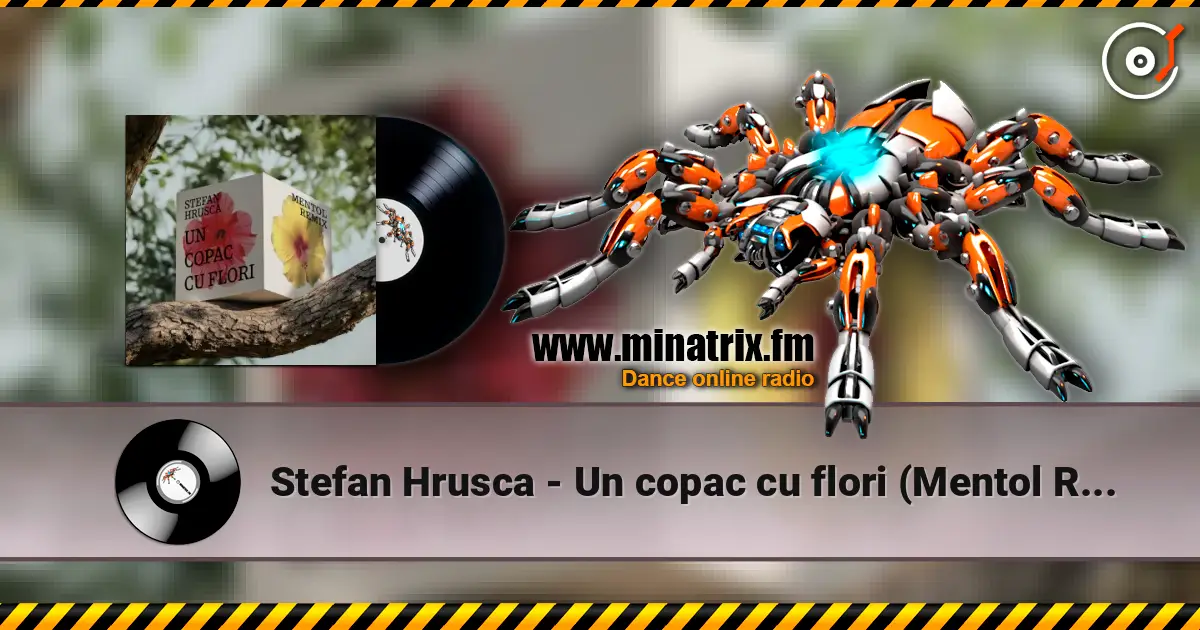 Stefan Hrusca - Un copac cu flori (Mentol Remix) escuchar online en alta calidad | Minatrix.FM