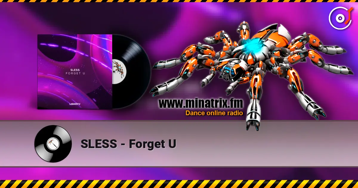 SLESS - Forget U escuchar online en alta calidad | Minatrix.FM