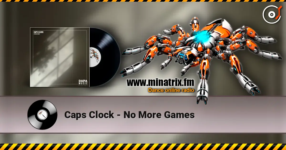 Caps Clock - No More Games escuchar online en alta calidad | Minatrix.FM