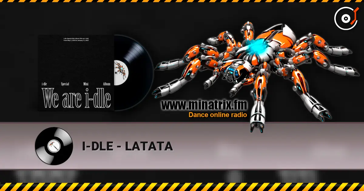 I-DLE - LATATA escuchar online en alta calidad | Minatrix.FM