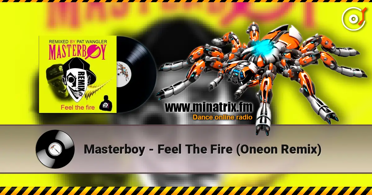 Masterboy - Feel The Fire (Oneon Remix) escuchar online en alta calidad | Minatrix.FM