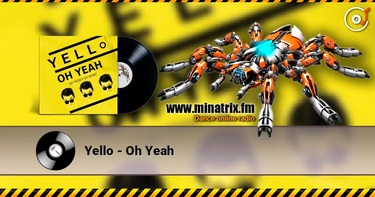 Yello - Oh Yeah escuchar online en alta calidad | Minatrix.FM