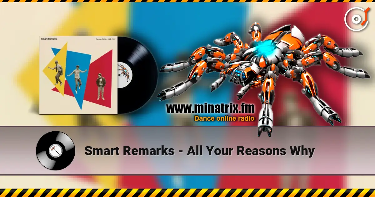 Smart Remarks - All Your Reasons Why escuchar online en alta calidad | Minatrix.FM