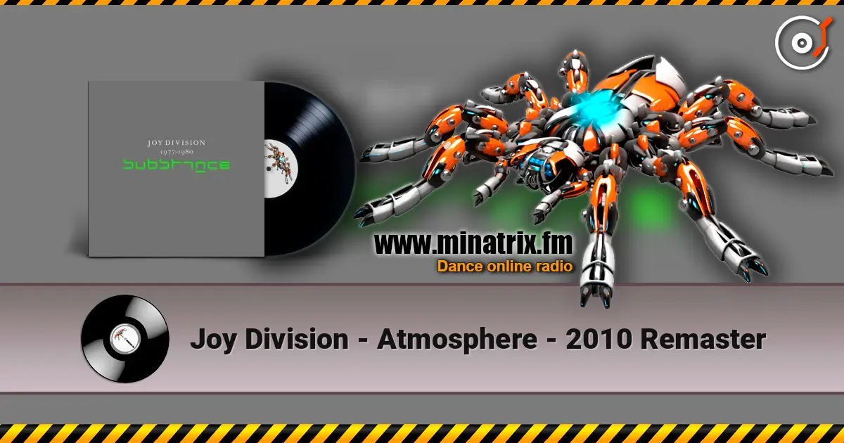 Joy Division - Atmosphere - 2010 Remaster escuchar online en alta calidad | Minatrix.FM