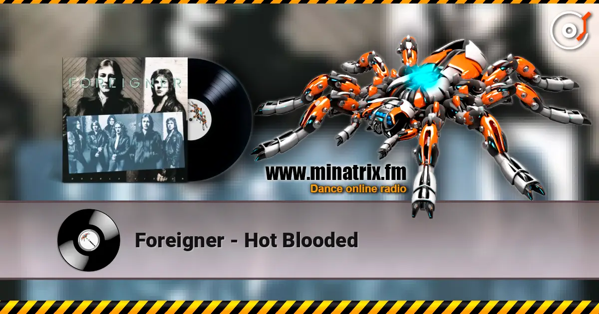 Foreigner - Hot Blooded escuchar online en alta calidad | Minatrix.FM