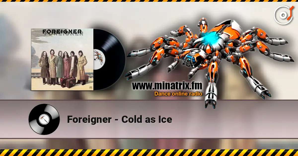 Foreigner - Cold as Ice escuchar online en alta calidad | Minatrix.FM