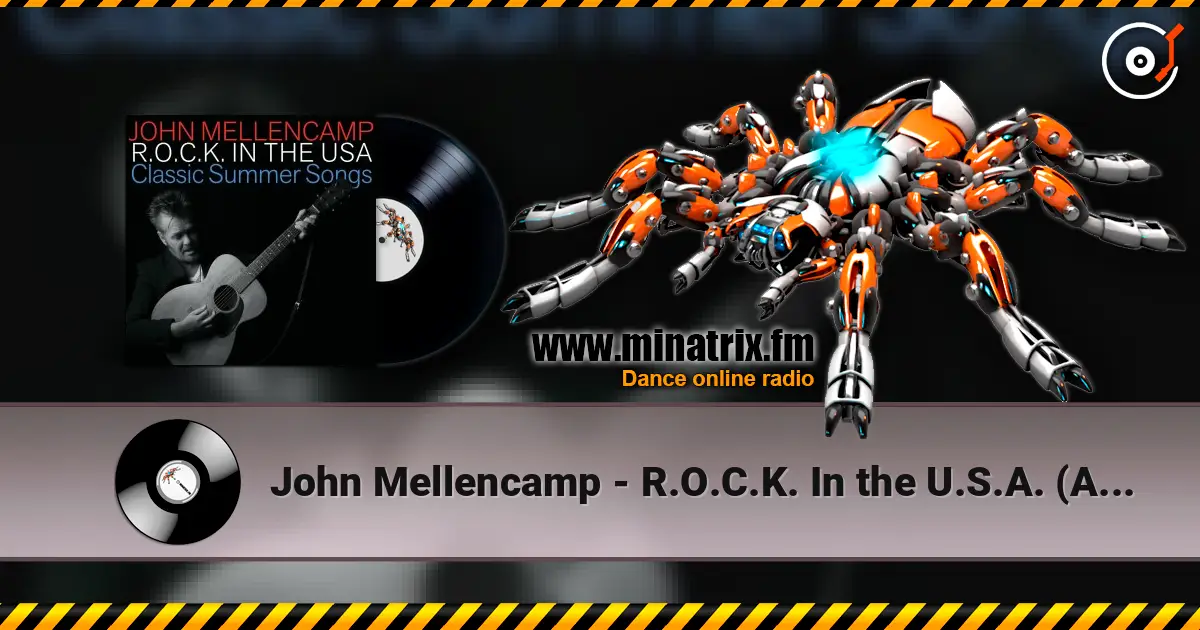 John Mellencamp - R.O.C.K. In the U.S.A. (A Salute to 60's Rock) escuchar online en alta calidad | Minatrix.FM