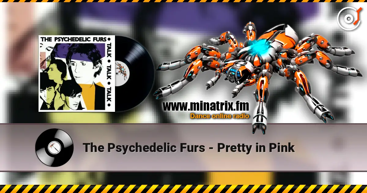 The Psychedelic Furs - Pretty in Pink escuchar online en alta calidad | Minatrix.FM