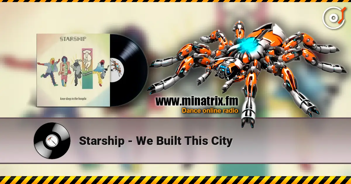 Starship - We Built This City escuchar online en alta calidad | Minatrix.FM