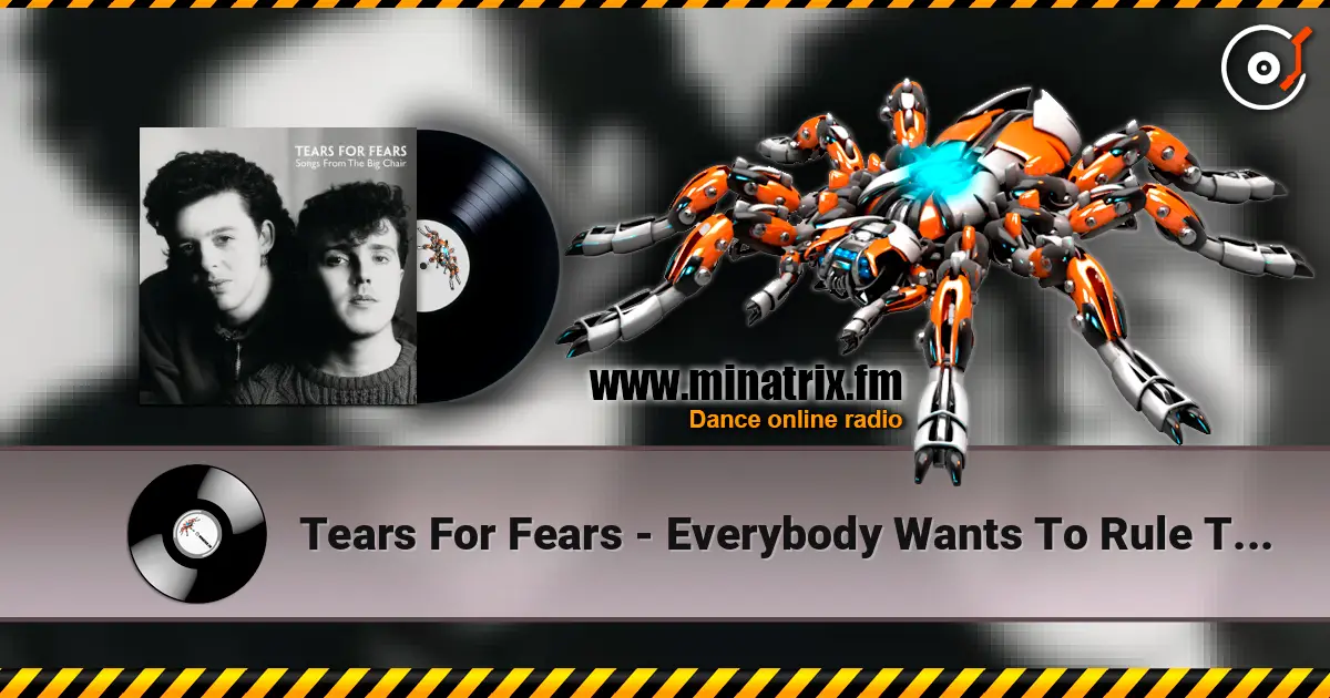 Tears For Fears - Everybody Wants To Rule The World escuchar online en alta calidad | Minatrix.FM