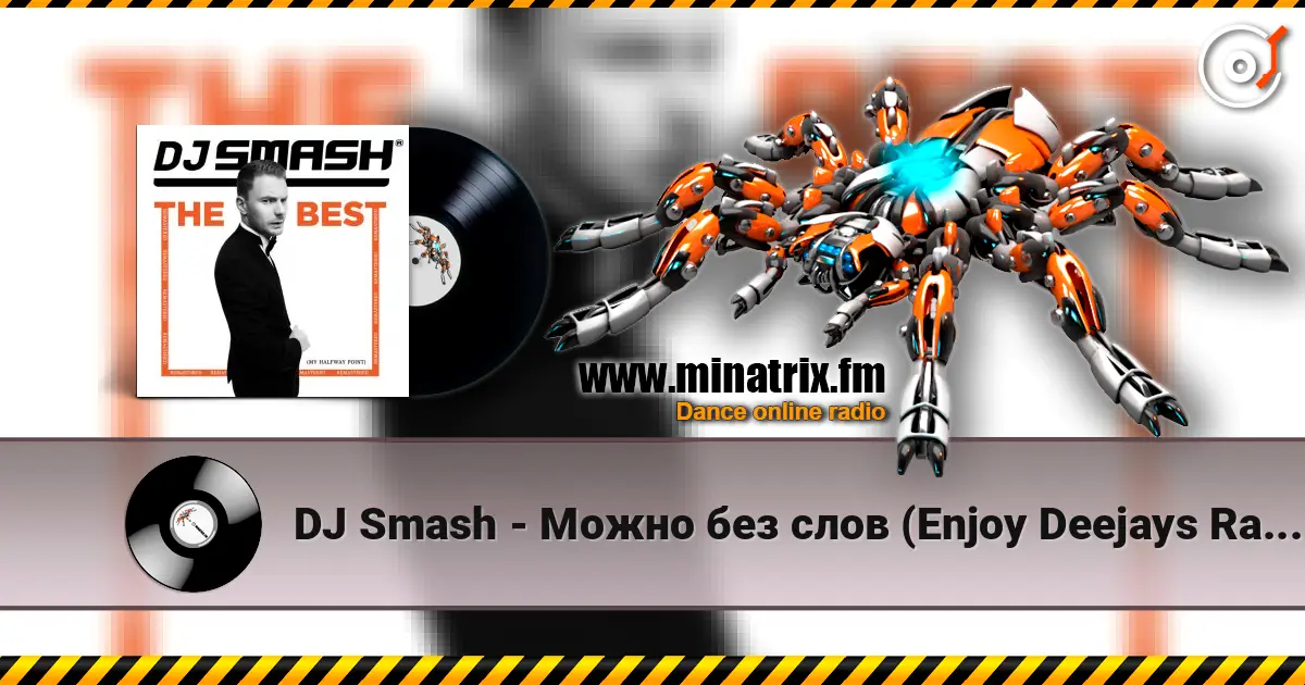 DJ Smash - Можно без слов (Enjoy Deejays Radio Edit) escuchar online en alta calidad | Minatrix.FM