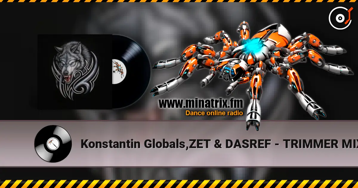 Konstantin Globals,ZET & DASREF - TRIMMER MIX escuchar online en alta calidad | Minatrix.FM