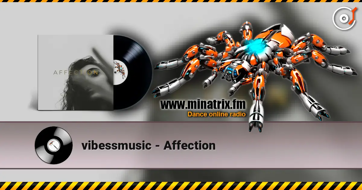 vibessmusic - Affection escuchar online en alta calidad | Minatrix.FM